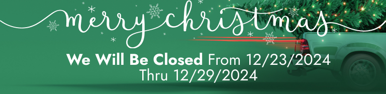 We Will Be Closed From 12/23/2024 Thru 12/29 2024